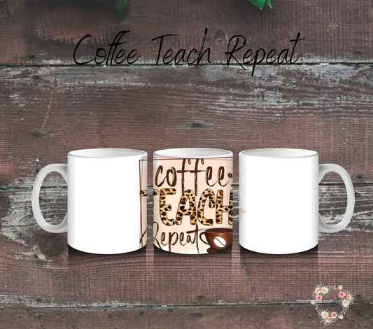 Coffee Teach Repeat teacher mugs in 11 oz sizes on rustic wood background