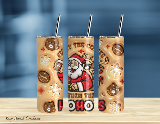 First the Coffee, Then the HO HO HO’s