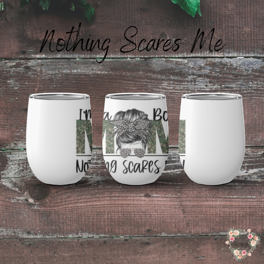 Boy Mom Tumbler – Nothing Scares Me | Messy Bun Mom Cup | Sublimation Coffee, Travel, & Water Bottles