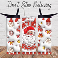 Don’t Stop Believing Tumbler | Santa Christmas Cup Collection