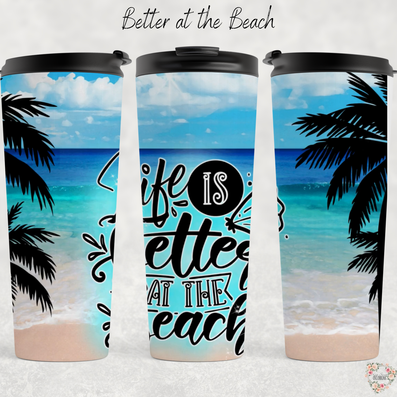 Better at the Beach – Palm Tree & Ocean Sublimation Tumblers | Coastal Insulated Drinkware