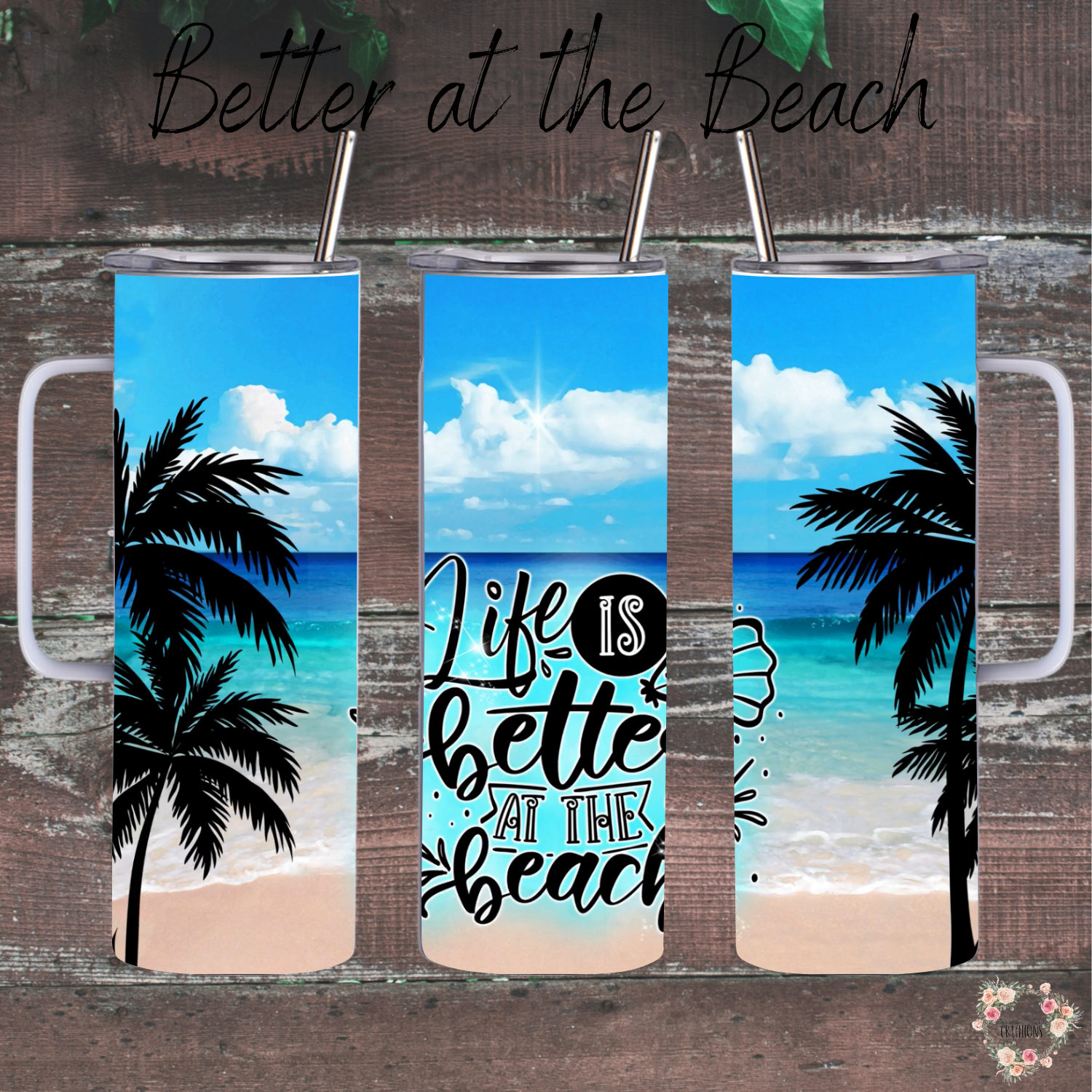 Better at the Beach – Palm Tree & Ocean Sublimation Tumblers | Coastal Insulated Drinkware