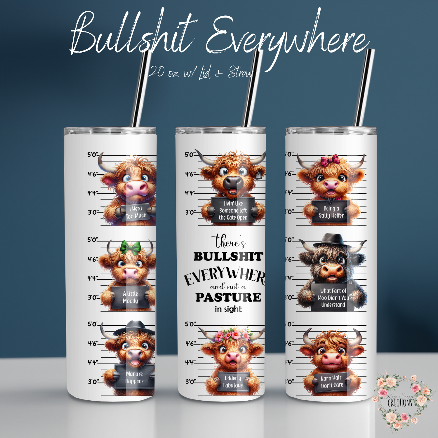 Bullshit Everywhere Highland Cow Tumbler | Funny Cow Sassy Drinkware