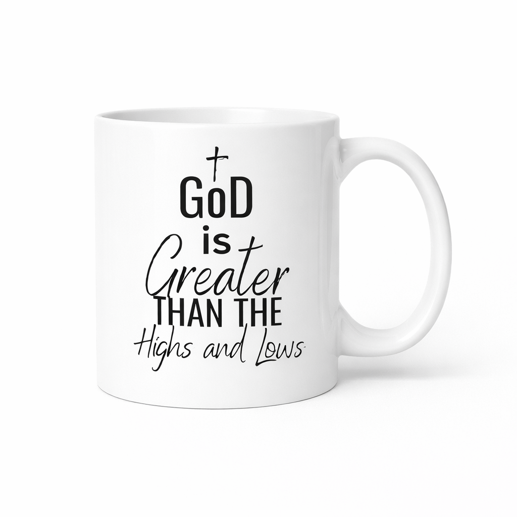 God Is Greater Than The Highs and Lows Mug | Christian Coffee Cup | Faith Inspirational Gift (11oz–15oz)