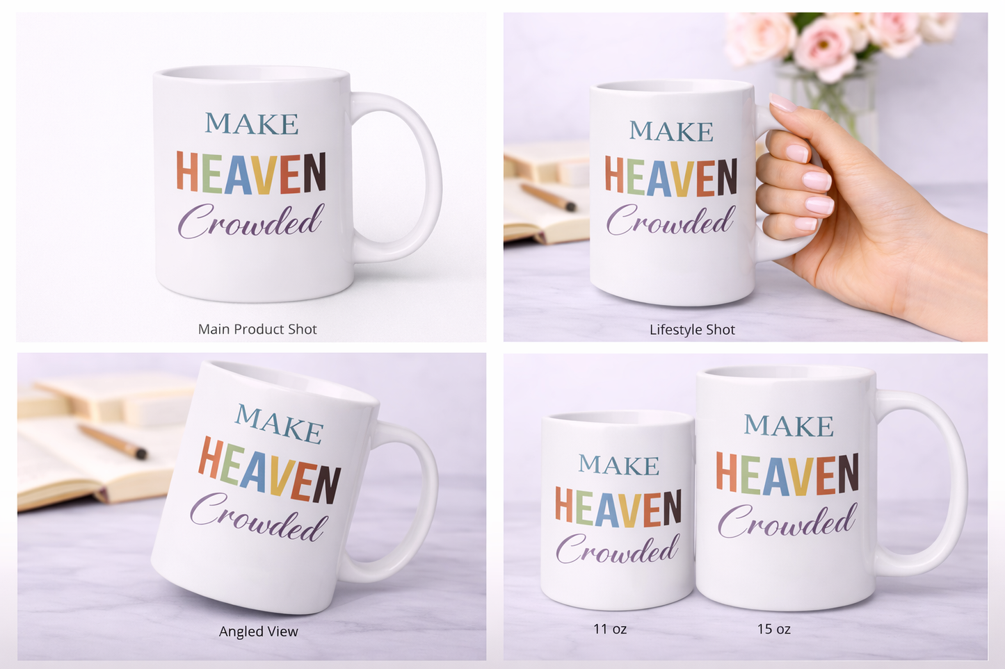 Make Heaven Crowded Mug | Christian Coffee Cup | Faith-Based Inspirational Mug (11–15 oz)