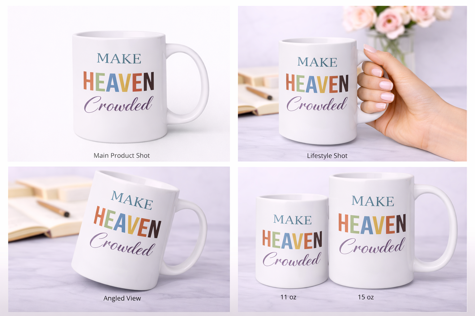Make Heaven Crowded Mug | Christian Coffee Cup | Faith-Based Inspirational Mug (11–15 oz)