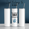 Dad Belongs to