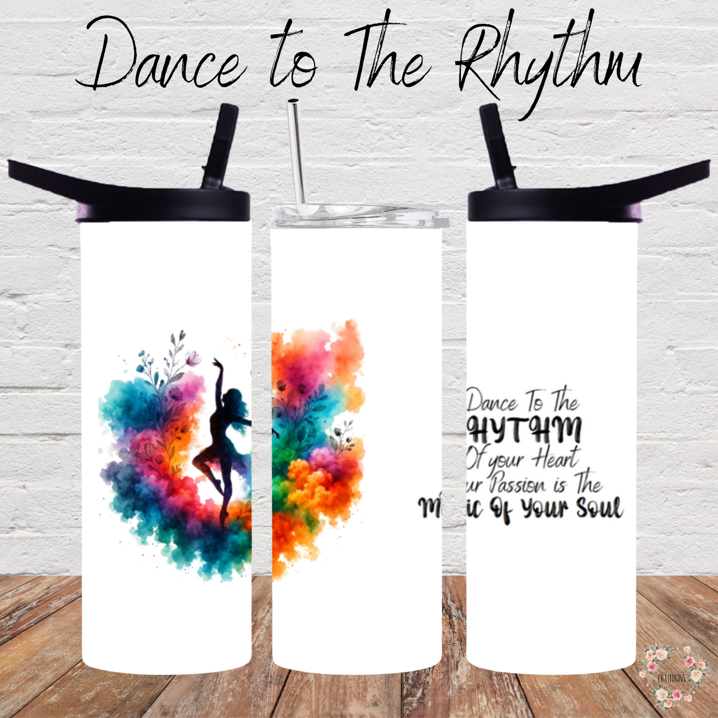 Dance to The Rhythm Tumbler – Artistic Watercolor Dancer Design