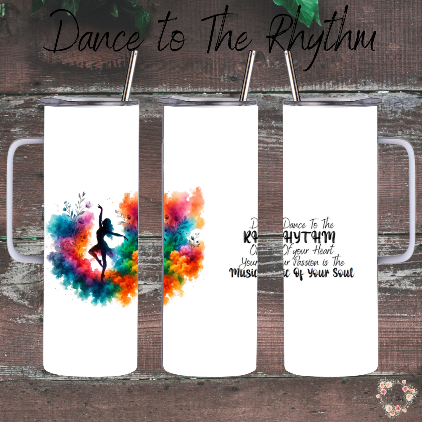 Dance to The Rhythm Tumbler – Artistic Watercolor Dancer Design