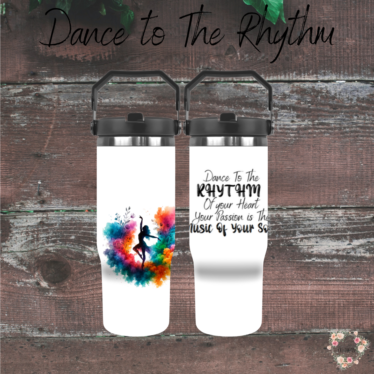 Dance to The Rhythm Tumbler – Artistic Watercolor Dancer Design