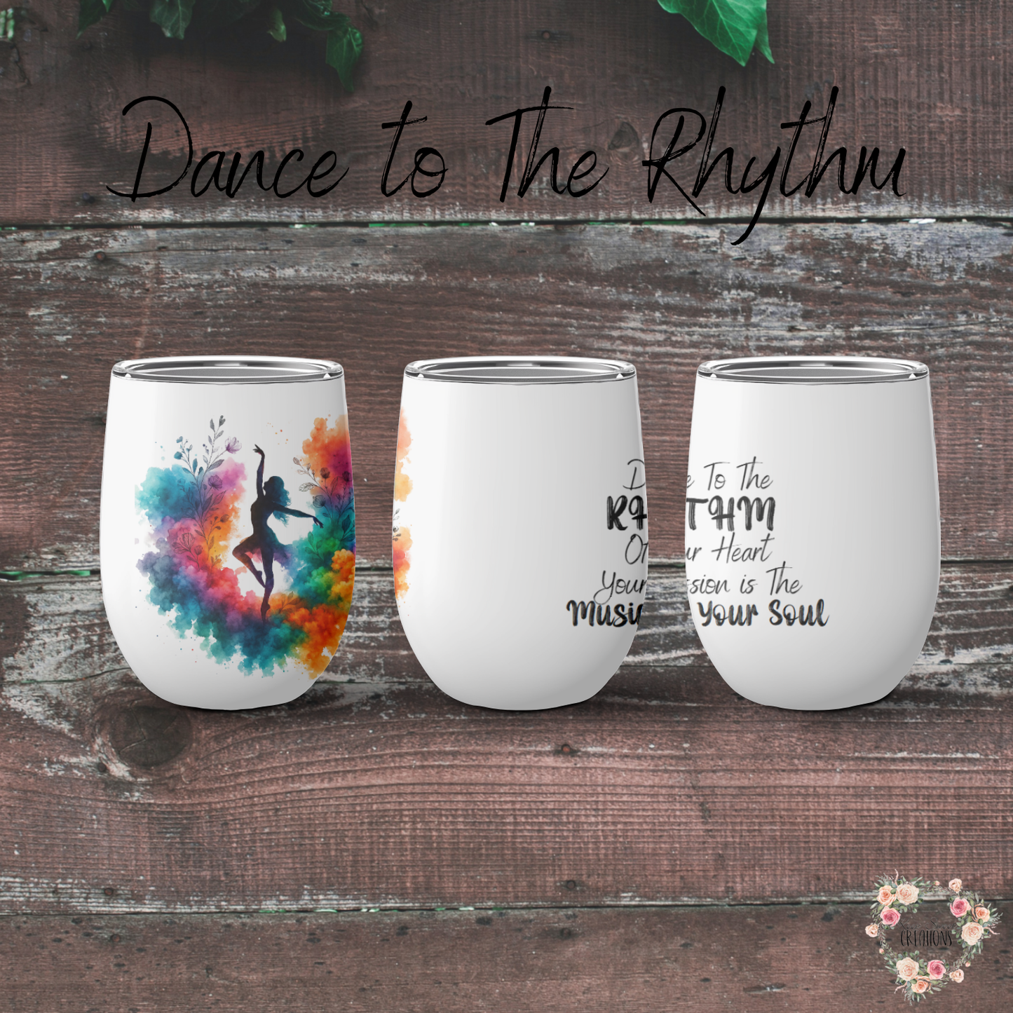 Dance to The Rhythm Tumbler – Artistic Watercolor Dancer Design
