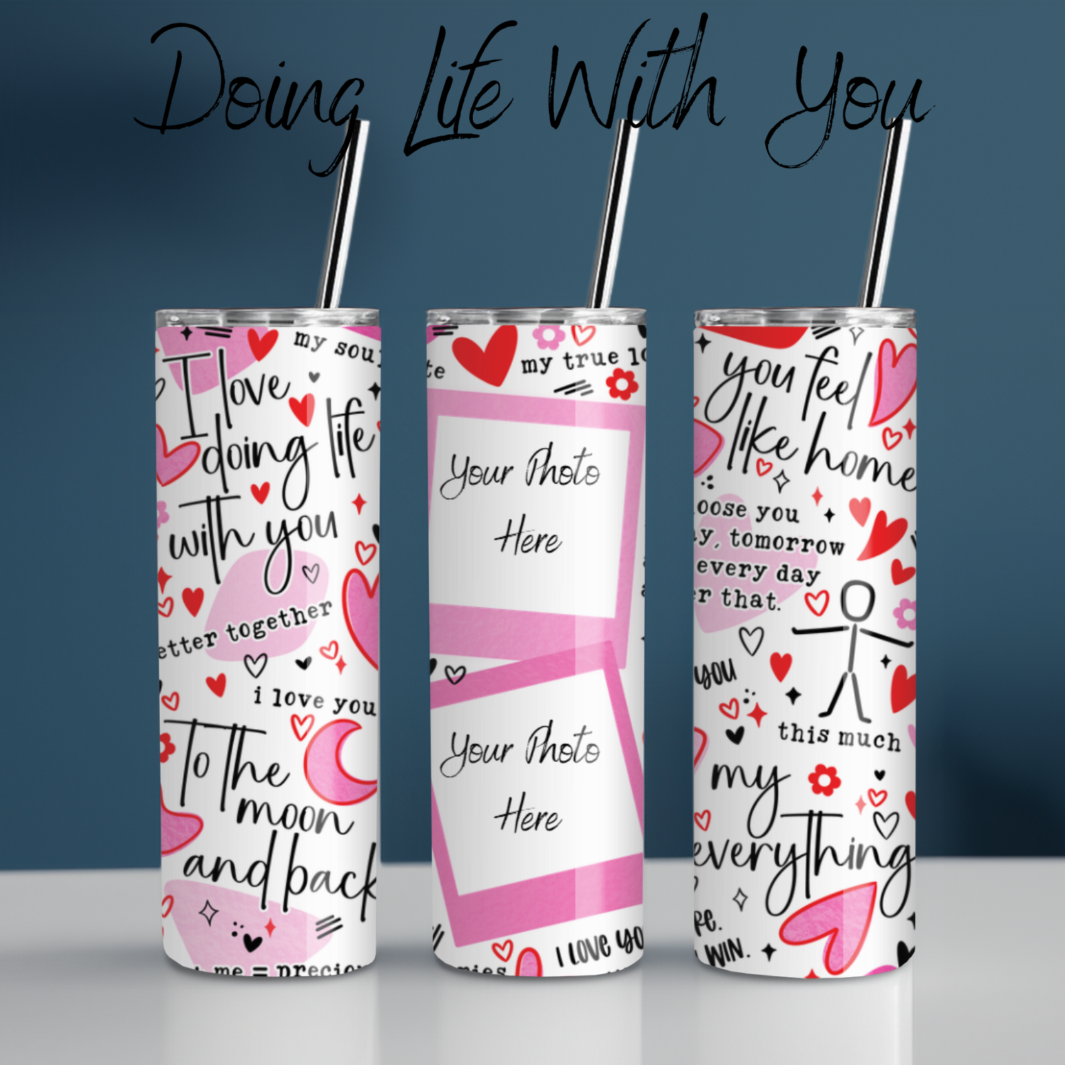 Doing Life With You Personalized Valentine Photo Tumbler