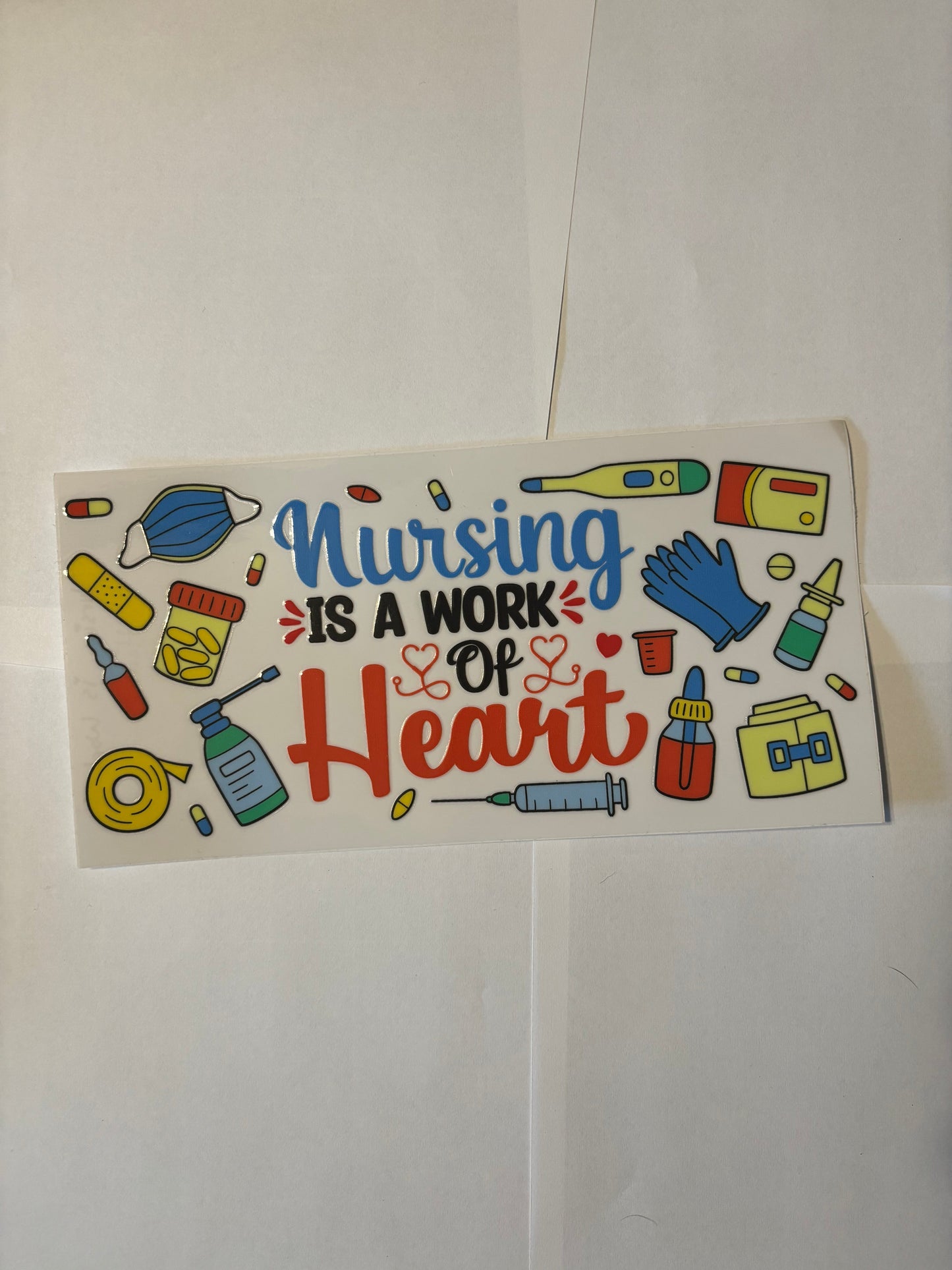 NURSING IS WORK OF HEART - WRAP