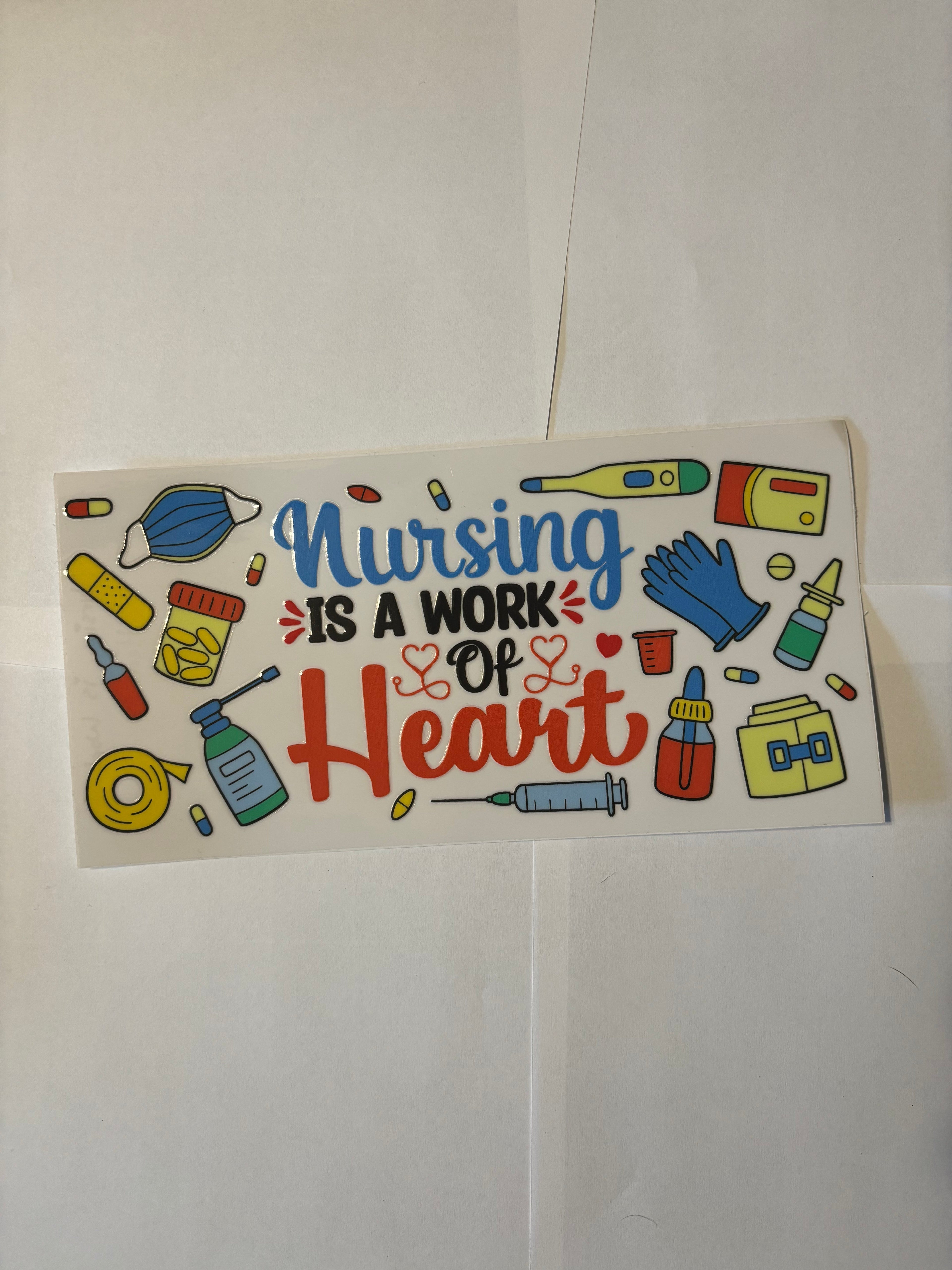 NURSING IS WORK OF HEART - WRAP