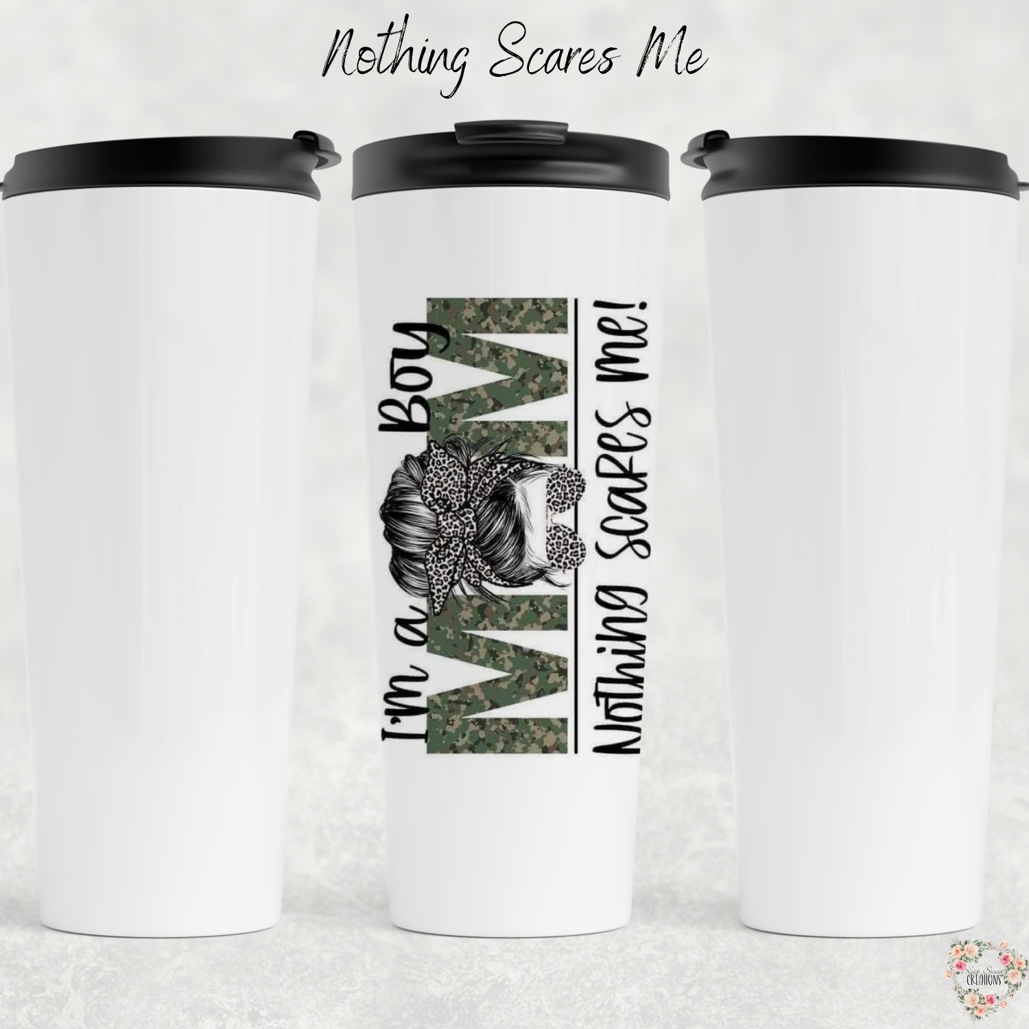Boy Mom Tumbler – Nothing Scares Me | Messy Bun Mom Cup | Sublimation Coffee, Travel, & Water Bottles