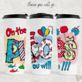 Teacher Tumbler – “Oh The Places You’ll Go” Dr. Seuss Inspired Gift