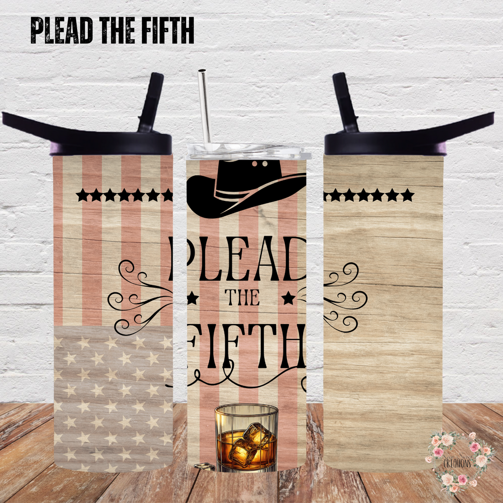 I Plead the Fifth Tumbler – Rustic Patriotic Cup | Funny Whiskey Gift | Stainless Steel Insulated Drinkware