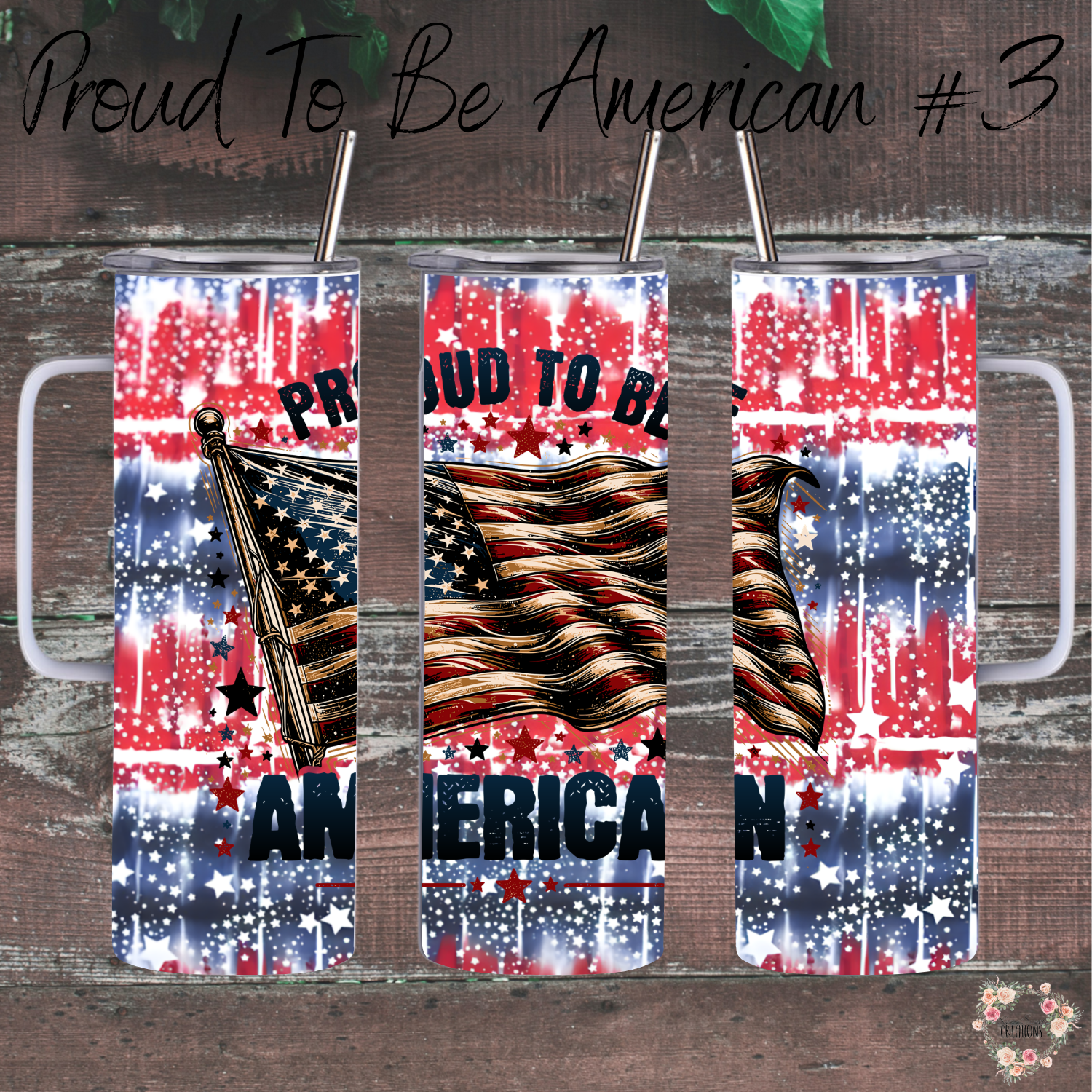 Patriotic Tumbler – Proud to Be an American #3 | USA Celebration Drinkware