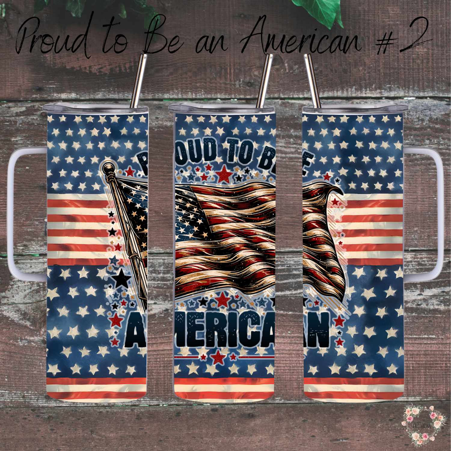 Bold Patriotic American Flag Tumbler – Proud to Be an American #2 | Rustic USA Pride
