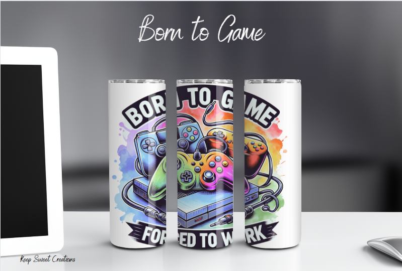 Born to Game Forced to Work Tumbler | Funny Gamer Drinkware