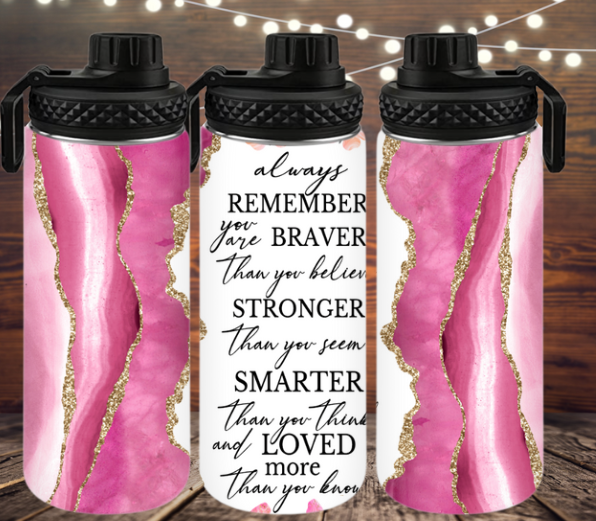 Always Remember: Braver, Stronger, Smarter, Loved